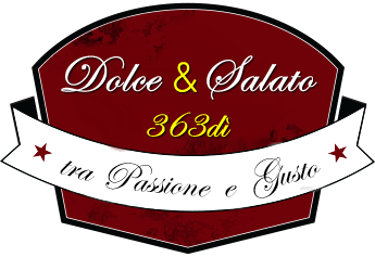 Dolce & Salato. 363dì. Tra Passione e Gusto.